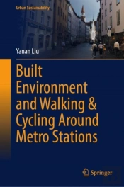 Built Environment And Walking & Cycling Around Metro Stations