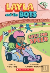 Built For Speed: A Branches Book (Layla And The Bots #2)