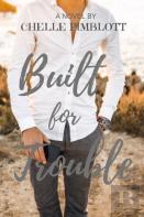 Built For Trouble