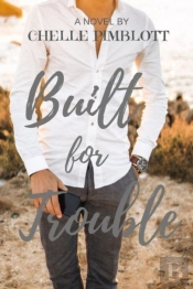 Built For Trouble