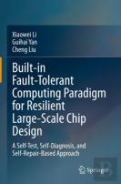 Built-In Fault-Tolerant Computing Paradigm For Resilient Large-Scale Chip Design