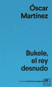 Bukele, El Rey Desnudo
