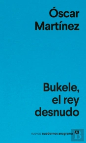 Bukele, El Rey Desnudo