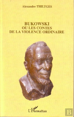 Bertrand.pt - Bukowski Ou Les Contes De La Violence Ordinaire