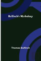 Bulfinch'S Mythology