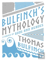 Bulfinch'S Mythology