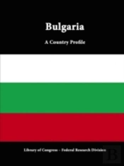 Bulgaria: A Country Profile
