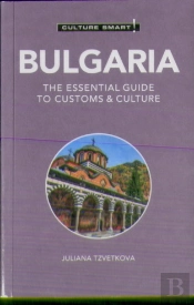 Bulgaria - Culture Smart!