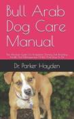 Bull Arab Dog Care Manual