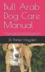 Bull Arab Dog Care Manual