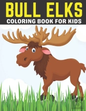 Bull Elks Coloring Book For Kids