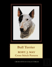Bull Terrier: Robt. J. May Cross Stitch