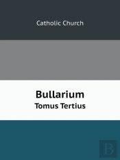 Bullarium Volume 3