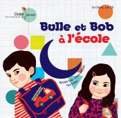 Bulle Et Bob - T02 - Bulle Et Bob A L'Ecole
