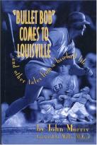 Bullet Bob Comes To Louisville