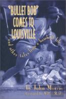 Bullet Bob Comes To Louisville