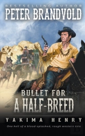 Bullet For A Half-Breed