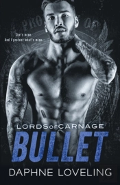 Bullet: Lords Of Carnage Mc