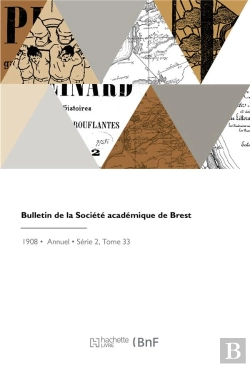 Bertrand.pt - Bulletin De La Societe Academique De Brest