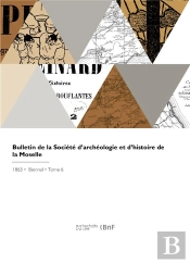 Bulletin De La Societe D'Archeologie Et D'Histoire De La Moselle