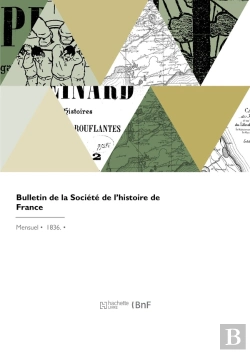Bertrand.pt - Bulletin De La Société De L'Histoire De France