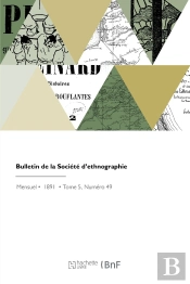 Bulletin De La Société D'Ethnographie