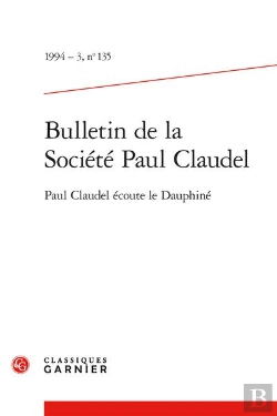 Bertrand.pt - Bulletin De La Societe Paul Claudel 1994 - 3, N  135 - Paul Claudel Ecoute Le Da - Paul Claudel Ecou