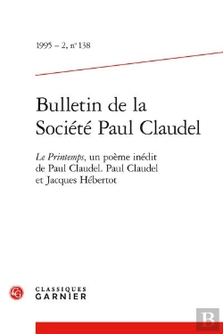 Bertrand.pt - Bulletin De La Societe Paul Claudel 1995 - 2, N  138 - Le Printemps, Un Poeme In - Le Printemps, Un