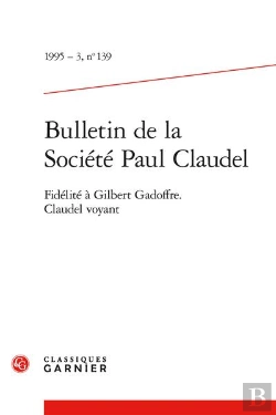 Bertrand.pt - Bulletin De La Societe Paul Claudel 1995 - 3, N  139 - Fidelite A Gilbert Gadoff - Fidelite A Gilber