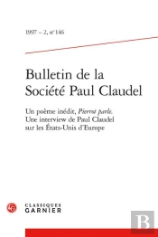Bulletin De La Societe Paul Claudel 1997 - 2, N  146 - Un Poeme Inedit, Pierrot - Un Poeme Inedit, P