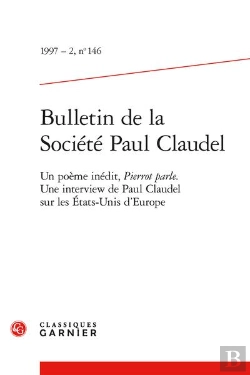 Bertrand.pt - Bulletin De La Societe Paul Claudel 1997 - 2, N  146 - Un Poeme Inedit, Pierrot - Un Poeme Inedit, P