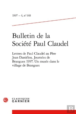 Bertrand.pt - Bulletin De La Societe Paul Claudel 1997 - 4, N  148 - Lettres De Paul Claudel A - Lettres De Paul C
