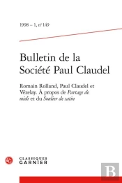 Bulletin De La Societe Paul Claudel 1998 - 1, N  149 - Romain Rolland, Paul Clau - Romain Rolland, P