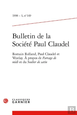 Bertrand.pt - Bulletin De La Societe Paul Claudel 1998 - 1, N  149 - Romain Rolland, Paul Clau - Romain Rolland, P