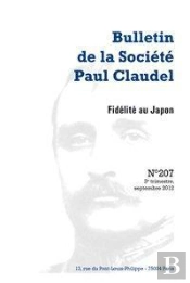 Bulletin De La Societe Paul Claudel. 2012-3, N  207