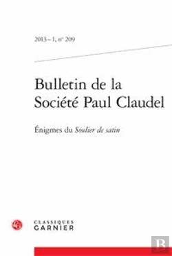 Bertrand.pt - Bulletin De La Societe Paul Claudel. 2013 - 1, N  209