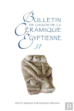 Bertrand.pt - Bulletin De Liaison De La Céramique Égyptienne (Bce) Tome 31