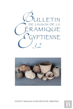 Bertrand.pt - Bulletin De Liaison De La Céramique Égyptienne (Bce) Tome 32
