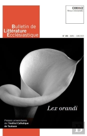 Bulletin De Litterature Ecclesiastique - Lex Orandi