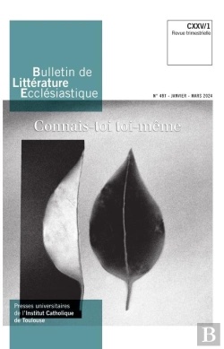 Bertrand.pt - Bulletin De Litterature Ecclesiastique N 497 Cxxv/1 (Janvier-Mars 2024) - Connais-Toi Toi-Meme