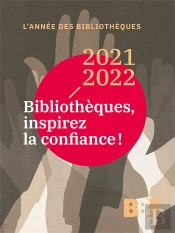 Bulletin Des Bibliotheques De France : Bibliothèques, Inspirez La Confiance ! (Édition 2021/2022)