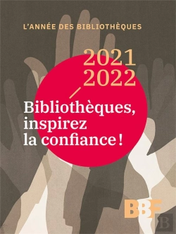 Bertrand.pt - Bulletin Des Bibliotheques De France : Bibliothèques, Inspirez La Confiance ! (Édition 2021/2022)