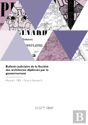 Bulletin Judiciaire De La Société Des Architectes Diplômés Par Le Gouvernement