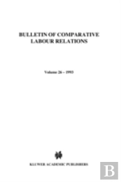 Bulletin Of Comparative Labour Relations