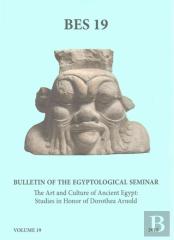 Bulletin Of The Egyptological Seminar, Volume 19 (2015)