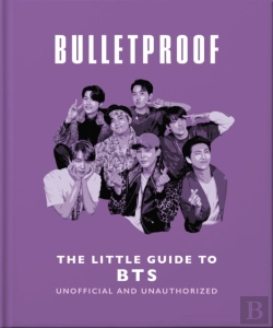 Bertrand.pt - Bulletproof: The Little Guide To Bts