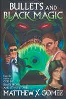 Bullets And Black Magic