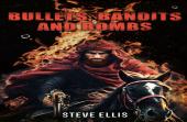 Bullets, Bandits And Bombs