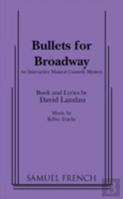Bullets For Broadway