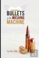 Bullets In The Washing Machine